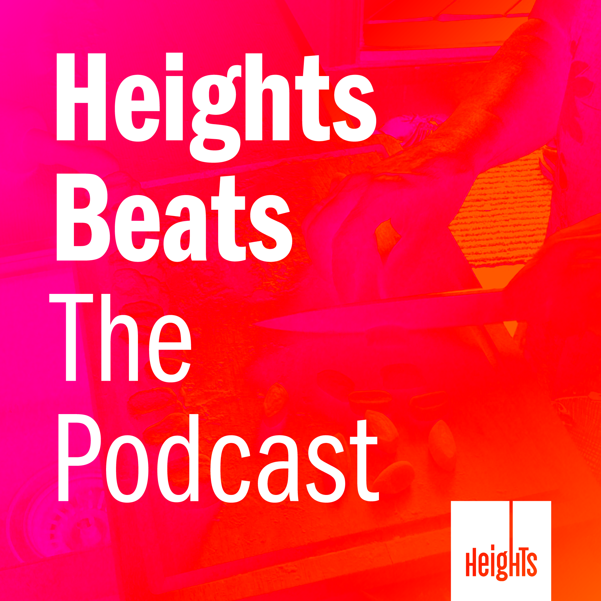 Heights Beats: The Podcast